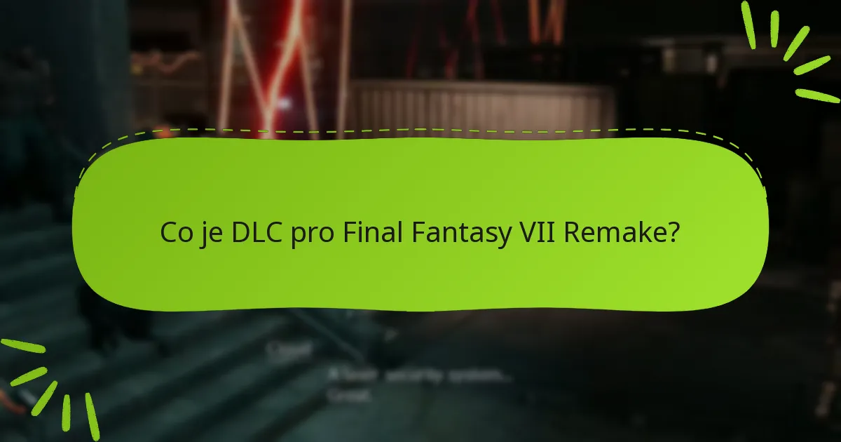 Jak uplatnit DLC pro bonusové předměty ve Final Fantasy VII Remake?