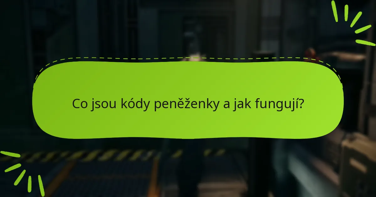 Co jsou kódy peněženky a jak fungují?