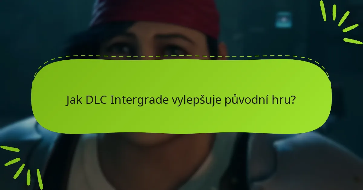 Jak DLC Intergrade vylepšuje původní hru?