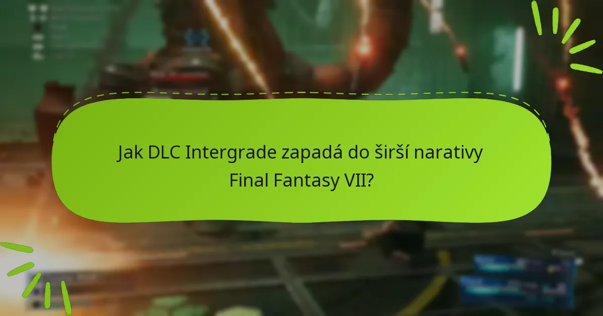 Jaké herní mechaniky jsou představeny v DLC Intergrade?