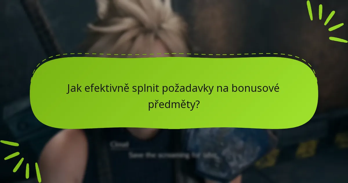 Jaké jsou požadavky pro odemknutí bonusových předmětů?