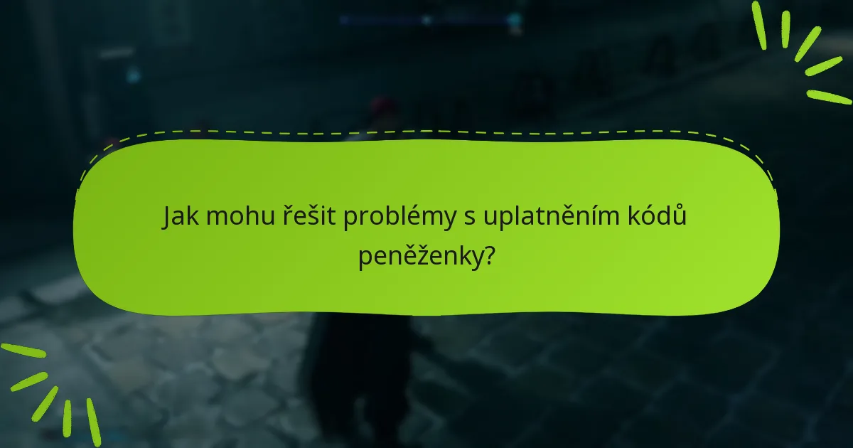 Jaké jsou výhody používání kódů peněženky?