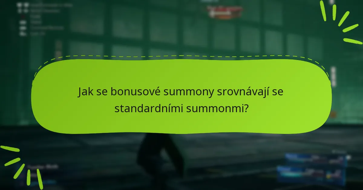 Jaké strategie bych měl použít s bonusovými summonmi?