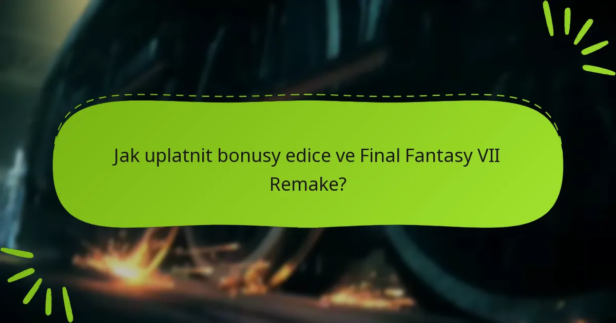 Jak se bonusy porovnávají v hodnotě napříč edicemi?