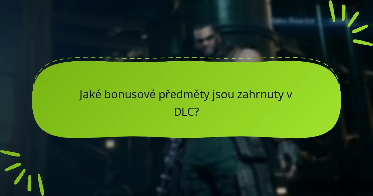 Jaké bonusové předměty jsou zahrnuty v DLC?