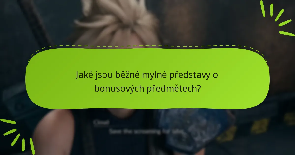 Jaké bonusové předměty jsou nejcennější?