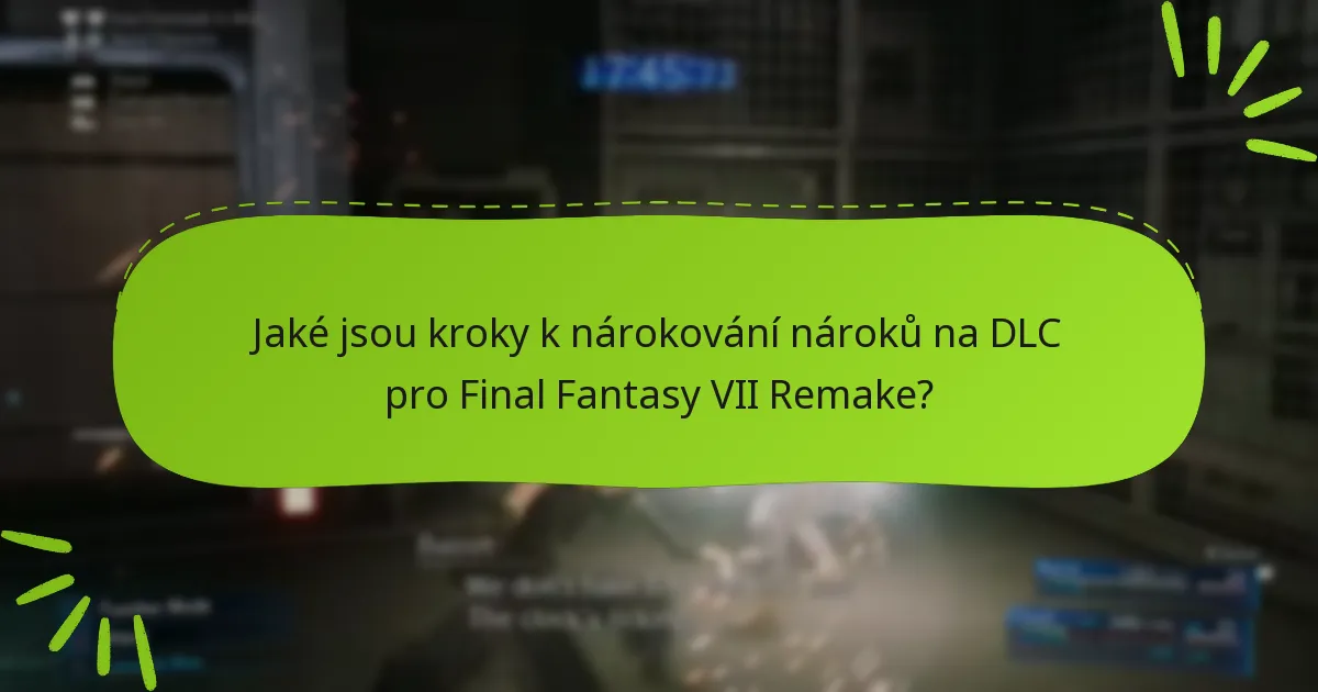 Jaké kroky pro řešení problémů mohu podniknout, pokud narazím na problémy při nárokování DLC?