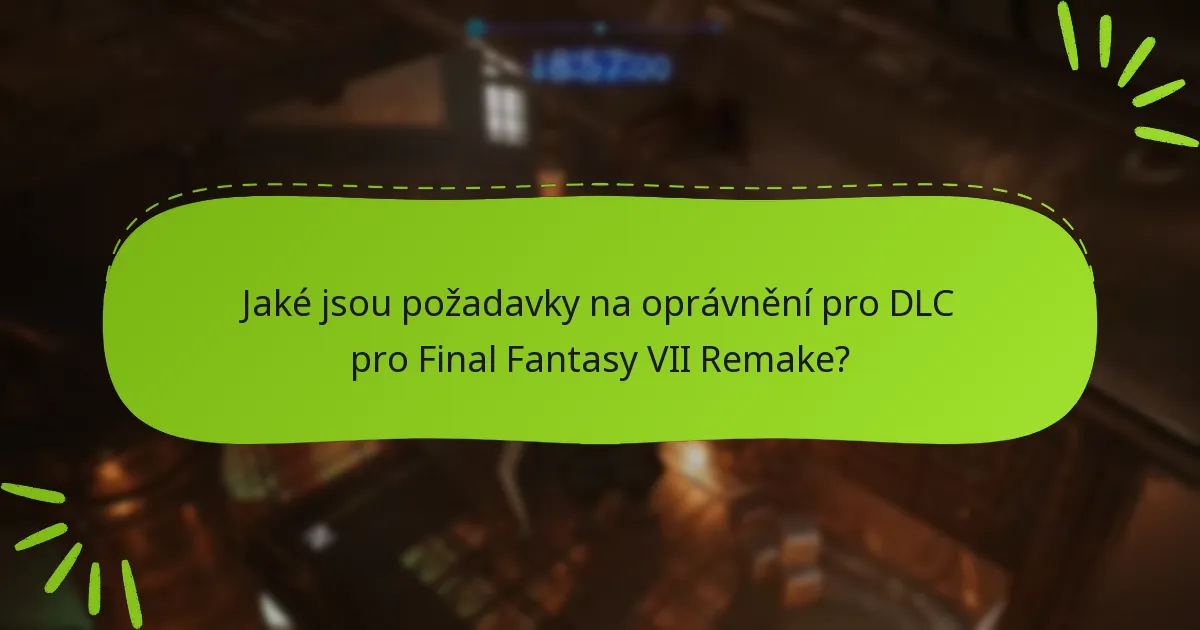 Jaké jsou dostupné DLC balíčky pro Final Fantasy VII Remake?