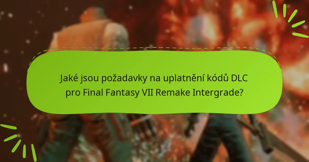 Jaké kroky pro řešení problémů mohu podniknout, pokud můj kód DLC nefunguje?