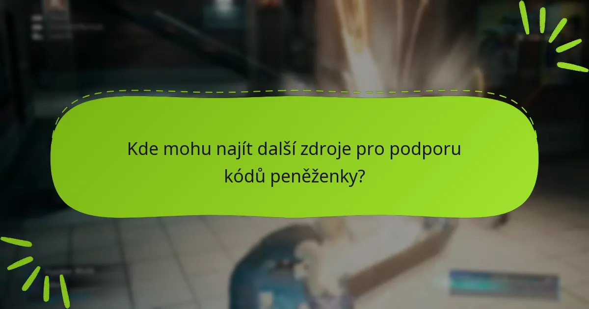 Kde mohu najít další zdroje pro podporu kódů peněženky?